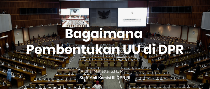 Catat! 5 Tahapan Pembentukan Undang-Undang Oleh DPR | HeyLaw